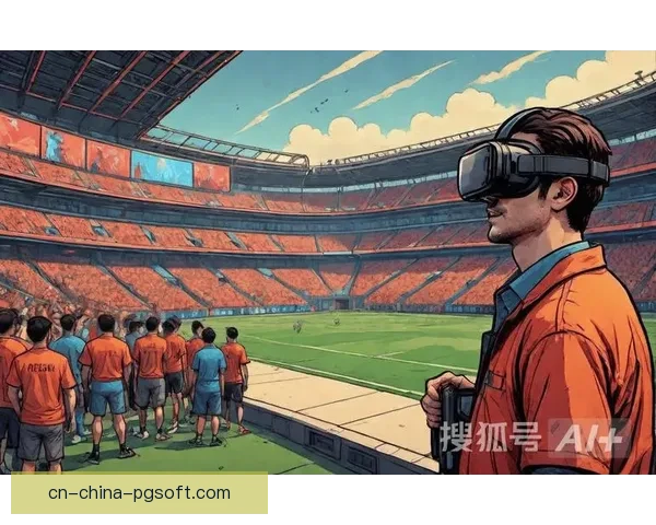2026世界杯决赛日开启元宇宙观赛带来沉浸式体验 2026世界杯决赛日开启元宇宙观赛带来沉浸式体验